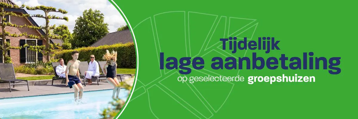Lage aanbetaling groepsaccommodaties Groepen.nl